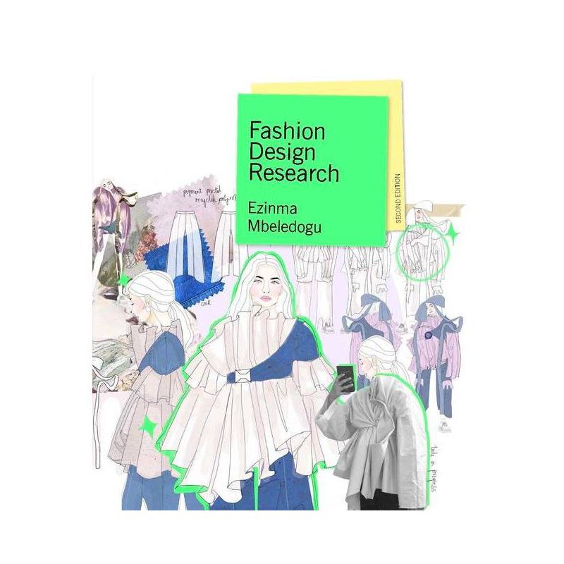 Fashion Design Research Second Edition - by  Ezinma Mbeledogu (Paperback), 1 of 2