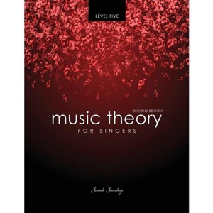Music Theory for Singers Level 5 - 2nd Edition by  Sandvig (Paperback) - 1 of 1