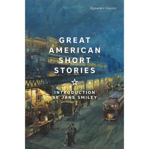 Great American Short Stories - (Signature Editions) (Paperback) - 1 of 1