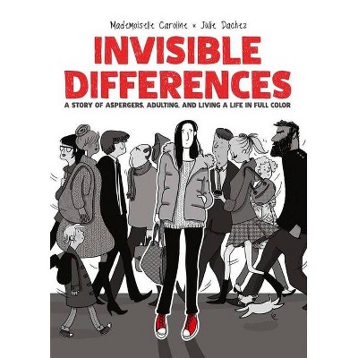 Invisible Differences - by  Julie Dachez (Hardcover)