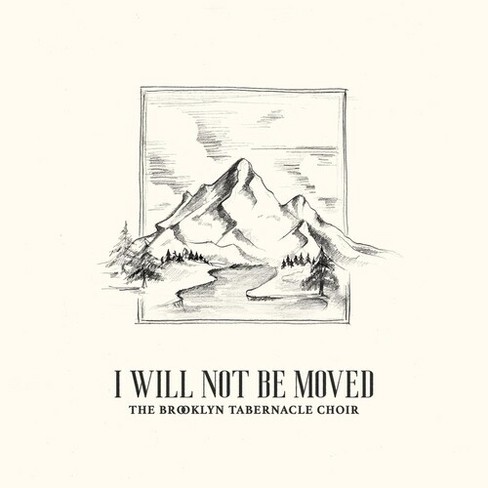 The Brooklyn Tabernacle Choir - I Will Not Be Moved (Live) (CD) - image 1 of 1