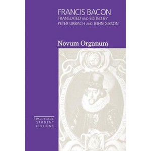 Novum Organum - (Paul Carus Student Editions) by  Francis Bacon (Paperback) - 1 of 1