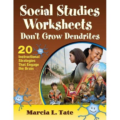 Social Studies Worksheets Don′t Grow Dendrites - by  Marcia L Tate (Paperback)