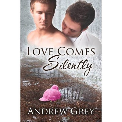 Love Comes Silently - (Senses) by  Andrew Grey (Paperback)