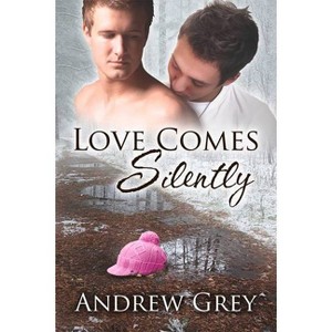Love Comes Silently - (Senses) by  Andrew Grey (Paperback) - 1 of 1