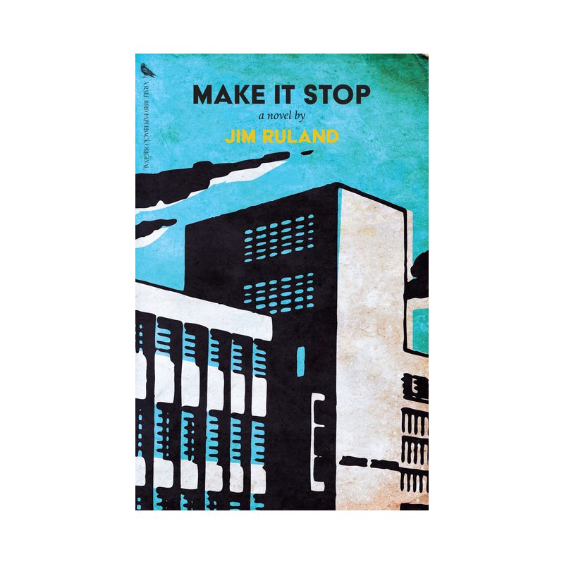 Make It Stop - by  Jim Ruland (Paperback), 1 of 2