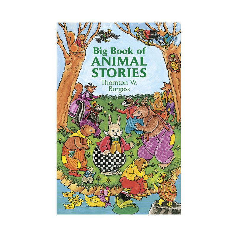 Big Book of Animal Stories - (Dover Children's Classics) by  Thornton W Burgess (Paperback), 1 of 2