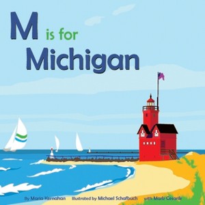M Is for Michigan - (Alphabet Places) by  Michael Schafbuch (Hardcover) - 1 of 1