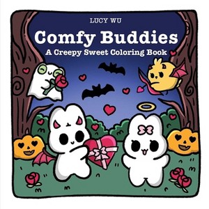Comfy Buddies: A Creepy Sweet Coloring Book - (Dover Adult Coloring Books) by  Lucy Wu (Paperback) - 1 of 1