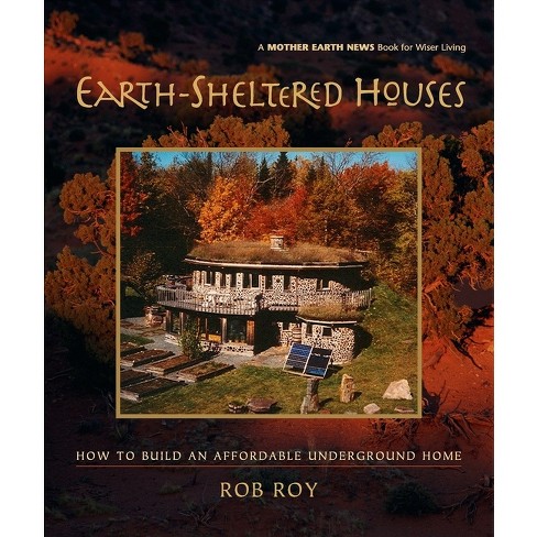 Earth Sheltered Houses Mother