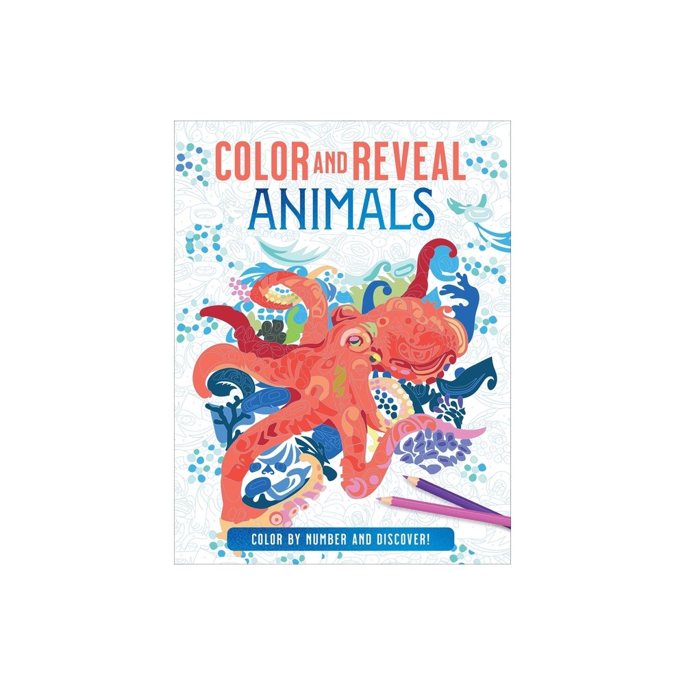Color and Reveal: Animals - by Editors of Thunder Bay Press (Paperback)