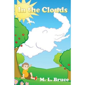 In the Clouds - by  M L Bruce (Paperback) - 1 of 1