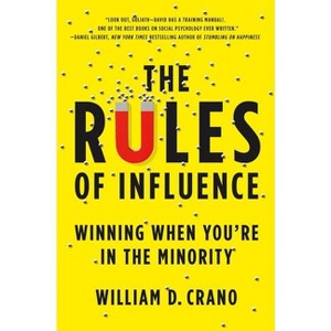 The Rules of Influence - by  William D Crano (Hardcover) - 1 of 1