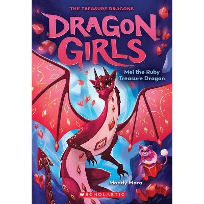 Mei the Ruby Treasure Dragon (Dragon Girls #4), 4 - by  Maddy Mara (Paperback)