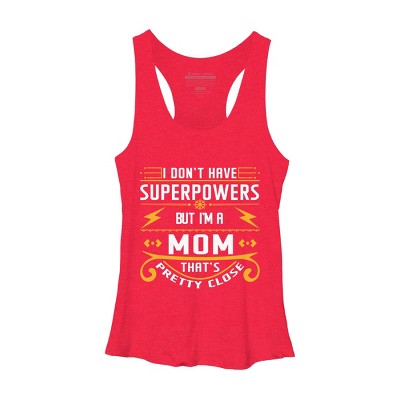 Women's Design By Humans I Don't Have Superpowers But I'm a Mom By ryona Racerback Tank Top