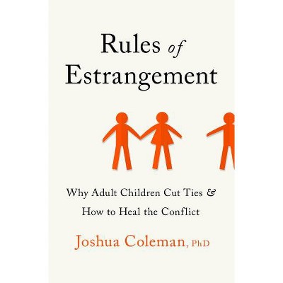 Rules of Estrangement - by  Joshua Coleman (Hardcover)