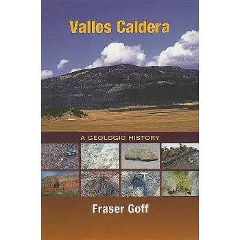 Valles Caldera - by  Fraser Goff (Paperback)