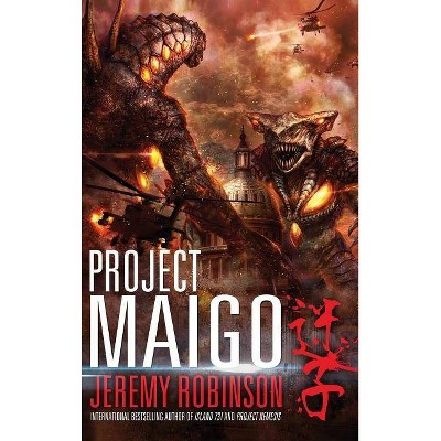 Project Maigo (a Kaiju Thriller) - by  Jeremy Robinson (Hardcover)