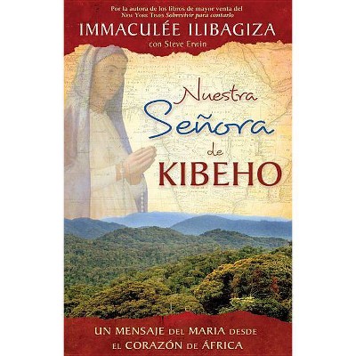 Nuestra Senora de Kibeho - by  Immaculee Ilibagiza (Paperback)