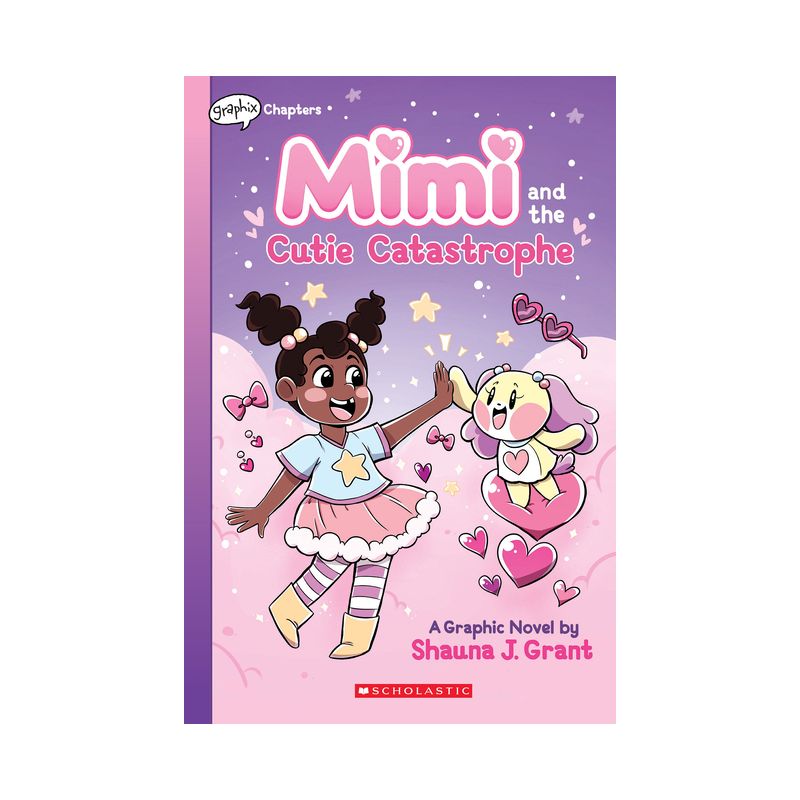 Mimi and the Cutie Catastrophe: A Graphix Chapters Book (Mimi #1) - by Shauna J Grant, 1 of 2