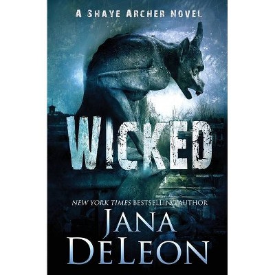 Wicked - (Shaye Archer) by  Jana DeLeon (Paperback)