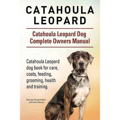 Catahoula Leopard. Catahoula Leopard dog Dog Complete Owners Manual. Catahoula Leopard dog book for care, costs, feeding, grooming, health and