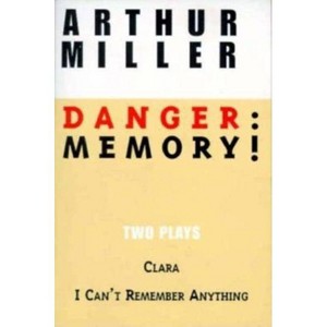 Danger: Memory! - (Miller, Arthur) by  Arthur Miller (Paperback) - 1 of 1