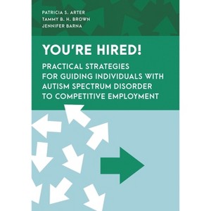 You're Hired! - (Special Education Law, Policy, and Practice) by  Patricia S Arter & Tammy B H Brown & Jennifer Barna (Paperback) - 1 of 1
