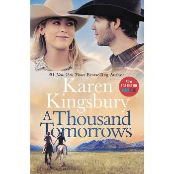 A Thousand Tomorrows - by  Karen Kingsbury (Paperback)