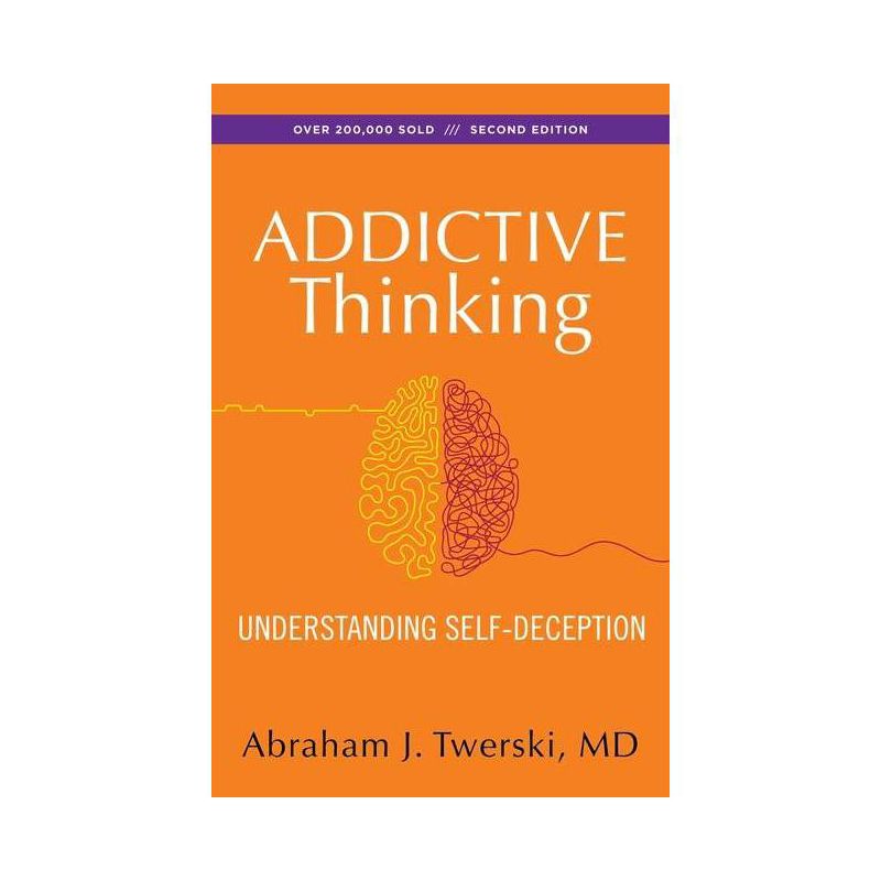 Addictive Thinking - 2nd Edition by  Abraham J Twerski (Paperback), 1 of 2