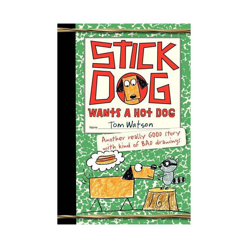 Stick Dog Wants a Hot Dog - by Tom Watson, 1 of 2