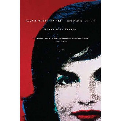 Jackie Under My Skin - by  Wayne Koestenbaum (Paperback)