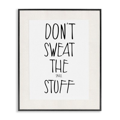 Stupell Industries Don't Sweat Small Stuff, 16" x 20"