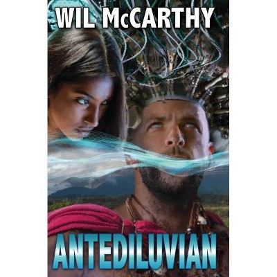 Antediluvian - by  Wil McCarthy (Paperback)