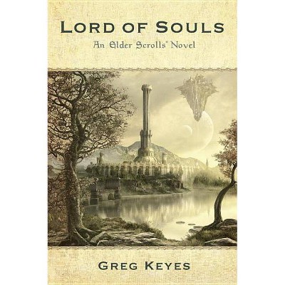 Lord of Souls - (Elder Scrolls) by  Greg Keyes (Paperback)