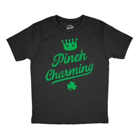 Toddler Pinch Charming T Shirt Funny St. Paddys Day Parade Pinching Joke Tee For Young Kids - Crazy Dog Toddler T Shirt - image 1 of 4