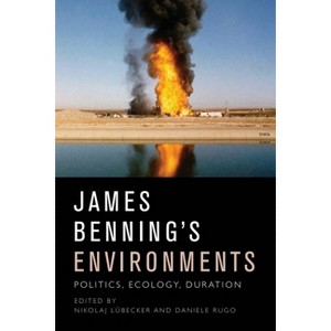 James Benning's Environments - by  Nikolaj Lübecker & Daniele Rugo (Paperback) - 1 of 1