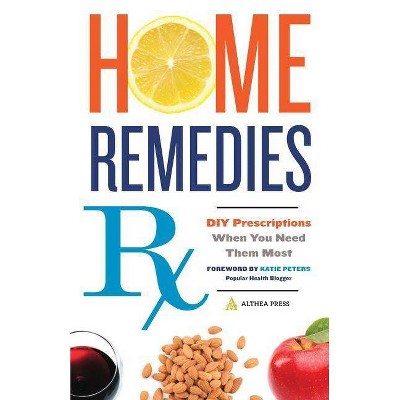 Home Remedies RX - by  Althea Press (Paperback)