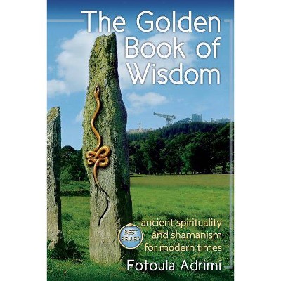 The Golden Book of Wisdom - by  Fotoula Adrimi (Paperback)