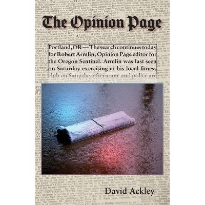 The Opinion Page - by  David Ackley (Paperback)