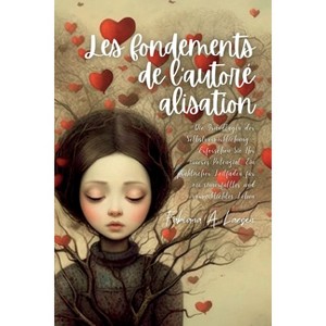 Les fondements de l'autoré alisation - by  Fabiana A Larsen (Paperback) - 1 of 1