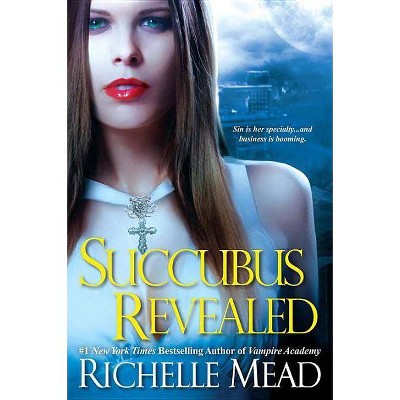 Succubus Revealed - (Georgina Kincaid) by  Richelle Mead (Paperback)