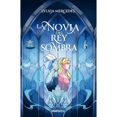 La Novia del Rey Sombra / Vow of the Shadow King - (Ficción) by  Sylvia Mercedes (Paperback)