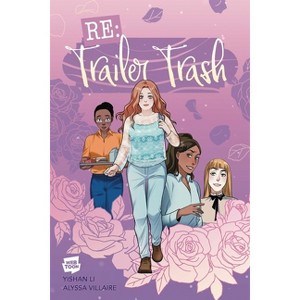 RE: Trailer Trash Vol. 1 (Webtoon Graphic Novel) - (RE: Trailer Trash (Graphic Novel)) (Paperback) - 1 of 1