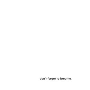 Don't forget to breathe. - by  Ceyanna Dent (Paperback) - 1 of 1