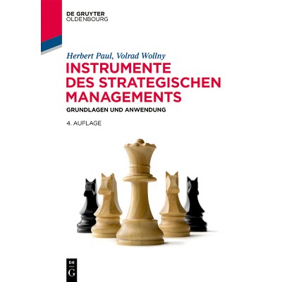 Instrumente Des Strategischen Managements - (De Gruyter Studium) 4th Edition by  Herbert Paul & Volrad Wollny (Paperback)