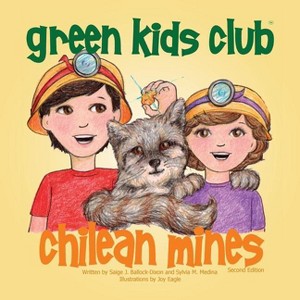 Chilean Mines - Second Edition - 2nd Edition by  Saige J Ballock-Dixon & Sylvia M Medina (Paperback) - 1 of 1