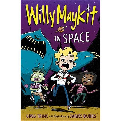  Willy Maykit in Space - by  Greg Trine (Hardcover) 