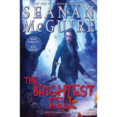 The Brightest Fell - (October Daye) by  Seanan McGuire (Paperback)