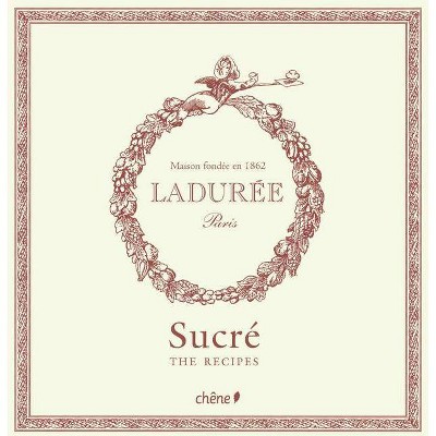 Laduree - (Ladurée) by  Philippe Andrieu (Hardcover)